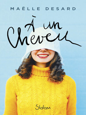 cover image of A un cheveu--Humour--Apparences--Premières fois